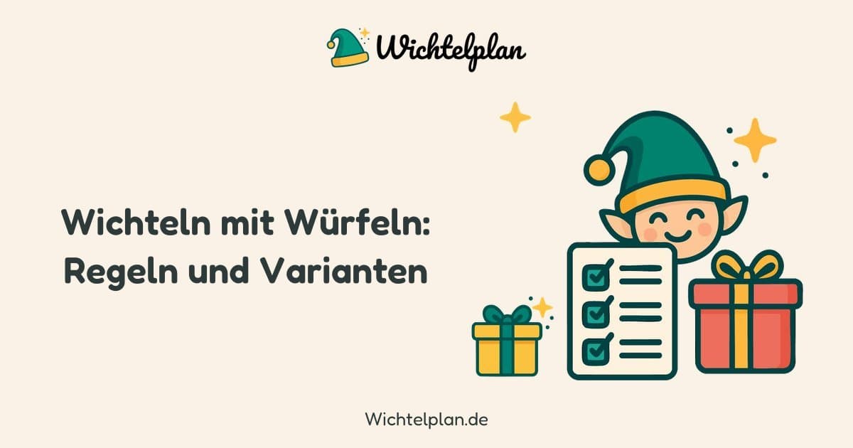 Wichteln mit Würfeln: Regeln, Varianten, Tabelle
